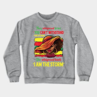 I am the Storm Crewneck Sweatshirt